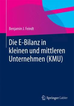 Paperback Die E-Bilanz in Kleinen Und Mittleren Unternehmen (Kmu) [German] Book