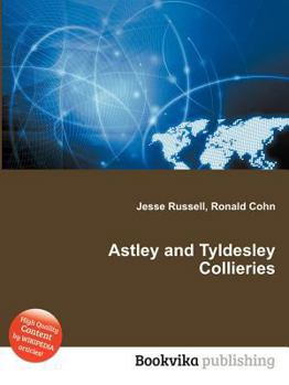 Paperback Astley and Tyldesley Collieries Book