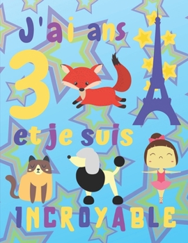 J'ai 3 ans et je suis Incroyable: J'ai trois ans et je suis incroyable Carnet de croquis pour enfants Encadré Pages de croquis avec des chats, des ... sont joliment encadrées (French Edition)