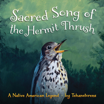 Paperback Sacred Song of the Hermit Thrush: A Native American Legend Book