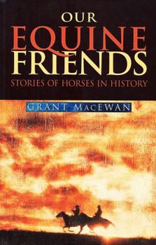Paperback Our Equine Friends: Stories of Horses in History Book