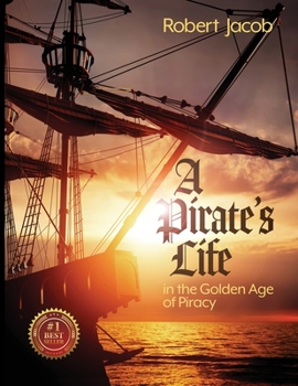 Paperback A Pirate's Life in the Golden Age of Piracy Book