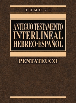 Hardcover Antiguo Testamento Interlineal Hebreo-Español Vol. 1: Pentateuco 1 [Spanish] Book