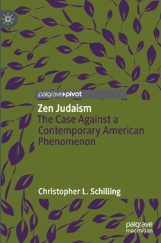Hardcover Zen Judaism: The Case Against a Contemporary American Phenomenon Book