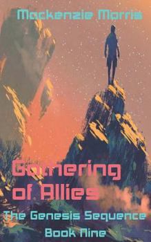 Gathering of Allies - Book #9 of the Genesis Sequence