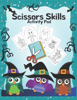 Paperback Scissors Skills Activity Pad: Scissors Skills Activity Pad for Halloween cutting practice for Preschoolers and Kindergarten kids Book