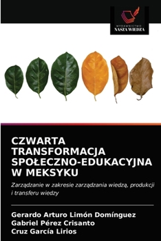 Paperback Czwarta Transformacja Spoleczno-Edukacyjna W Meksyku [Polish] Book