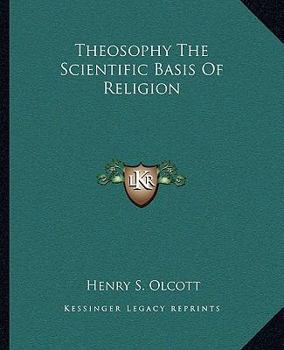 Paperback Theosophy The Scientific Basis Of Religion Book