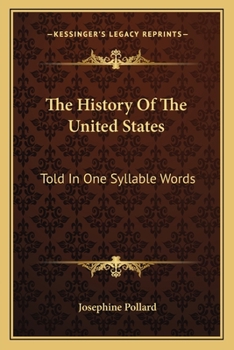 Paperback The History Of The United States: Told In One Syllable Words Book