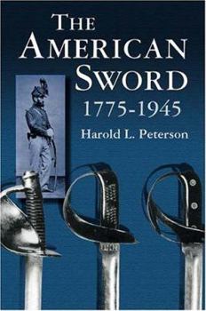 Paperback The American Sword 1775-1945 Book