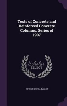 Hardcover Tests of Concrete and Reinforced Concrete Columns. Series of 1907 Book