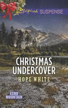 Christmas Undercover - Book #4 of the Echo Mountain