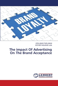 Paperback The impact Of Advertising On The Brand Acceptance Book