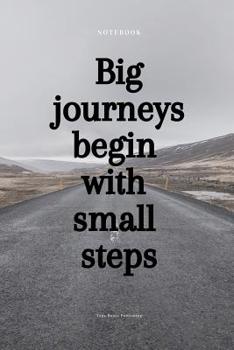 Paperback Big Journeys Begin with Small Steps: Quote Notebook Journal Book