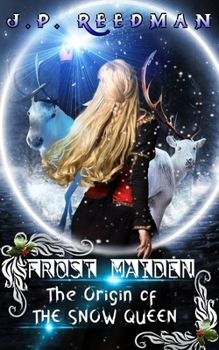 FROST MAIDEN: THE ORIGIN OF THE SNOW QUEEN