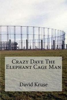 Paperback Crazy Dave The Elephant Cage Man Book