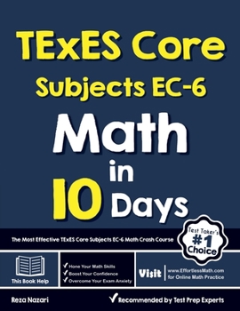 Paperback TExES Core Subjects EC-6 Math in 10 Days: The Most Effective TExES Core Subjects Math Crash Course Book