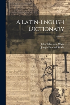 Paperback A Latin-English Dictionary; Volume 1 Book