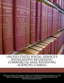 Paperback United States Postal Service's Regulations Regarding Commercial Mail Receiving Agencies (Cmras) Book