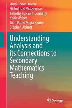 Paperback Understanding Analysis and Its Connections to Secondary Mathematics Teaching Book