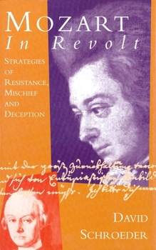 Hardcover Mozart in Revolt: Strategies of Resistance, Mischief and Deception Book