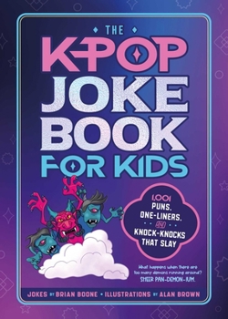 Unofficial Joke Book for Fans of KPop Demon Hunters : Puns, One-Liners, and Knock-Knocks That Slay