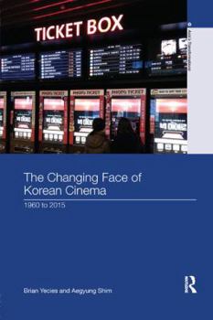 Paperback The Changing Face of Korean Cinema: 1960 to 2015 Book