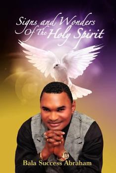 Signs & Wonders of the Holy Spirit