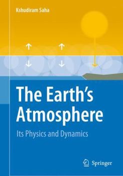 Hardcover The Earth's Atmosphere: Its Physics and Dynamics Book
