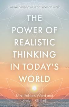 Paperback The Power of Realistic Thinking in Today's World Book