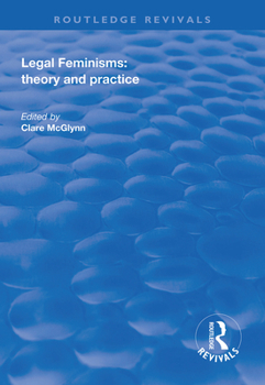 Hardcover Legal Feminisms: Theory and Practice Book