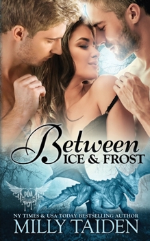 Paperback Between Ice and Frost: Paranormal Dragon Romance Book
