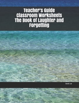 Paperback Teacher's Guide Classroom Worksheets The Book of Laughter and Forgetting Book