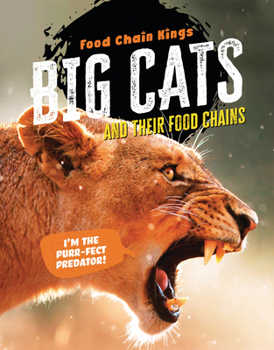 Library Binding Big Cats: And Their Food Chains Book