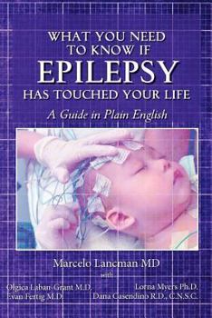 Paperback What you need to know if epilepsy has touched your life: a guide in plain English Book