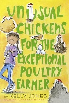 Unusual Chickens for the Exceptional Poultry Farmer - Book #1 of the Unusual Chickens