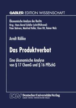 Paperback Das Produktverbot: Eine Ökonomische Analyse Von § 17 Chemg Und § 16 Pflschg [German] Book