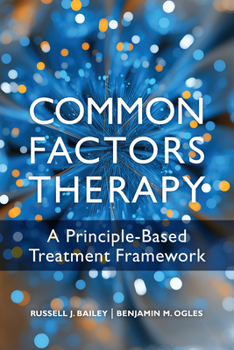 Paperback Common Factors Therapy: A Principle-Based Treatment Framework Book