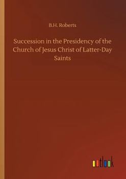 Succession in the Presidency of the Church of Jesus Christ of Latter-day Saints