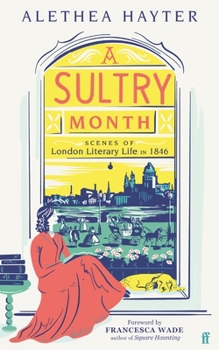 Paperback A Sultry Month: Scenes of London Literary Life in 1846 Book