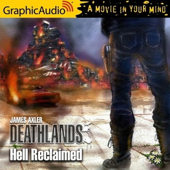 Hell Reclaimed - Book #141 of the Deathlands