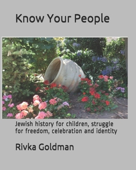 Paperback Know Your People: Jewish history for children, struggle for freedom, celebration and identity Book