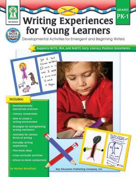 Paperback Writing Experiences for Young Learners, Grades Pk - 1: Developmental Activities for Emergent and Beginning Writers Book