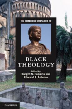 The Cambridge Companion to Black Theology - Book  of the Cambridge Companions to Religion
