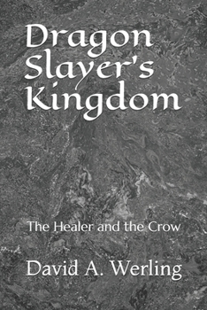Paperback Dragon Slayer's Kingdom: The Healer and the Crow Book