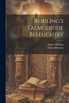 Paperback Rohling's Talmudjude beleuchtet [German] Book