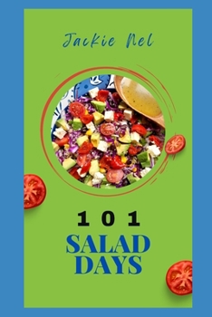Paperback 101 Salad Days: Get ready for an adventure which will change your life as it did mine Book
