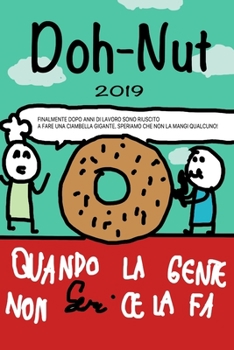 Paperback Doh-nut: Quando la gente non ce la fa. [Italian] Book