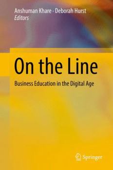 Hardcover On the Line: Business Education in the Digital Age Book