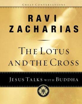 Hardcover The Lotus and the Cross: Jesus Talks with Buddha Book